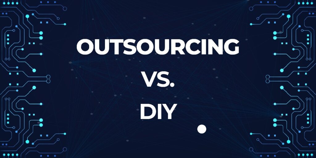outsourcing vs DIY