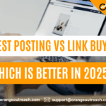 Guest Posting vs. Link Buying in 2025